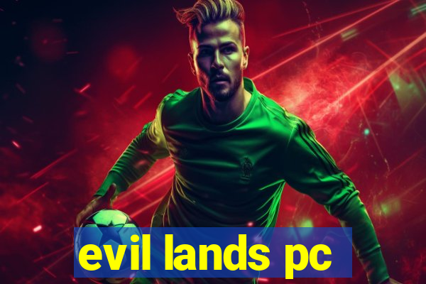 evil lands pc